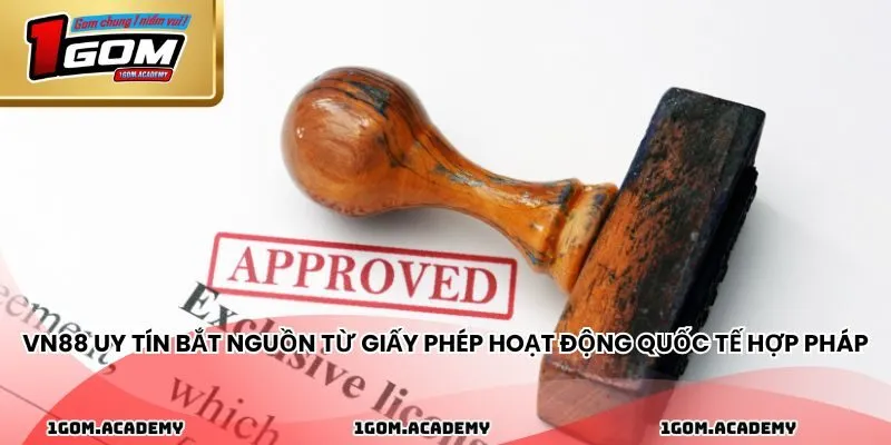 VN88 uy tín bắt nguồn từ giấy phép hoạt động quốc tế hợp pháp